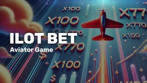 Ilot Bet Aviator Game: 100% Bonus, Mobile App