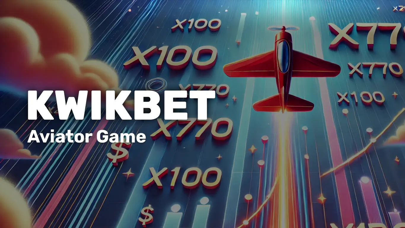 Kwikbet Aviator Game Kenya | Registration, Bonuses