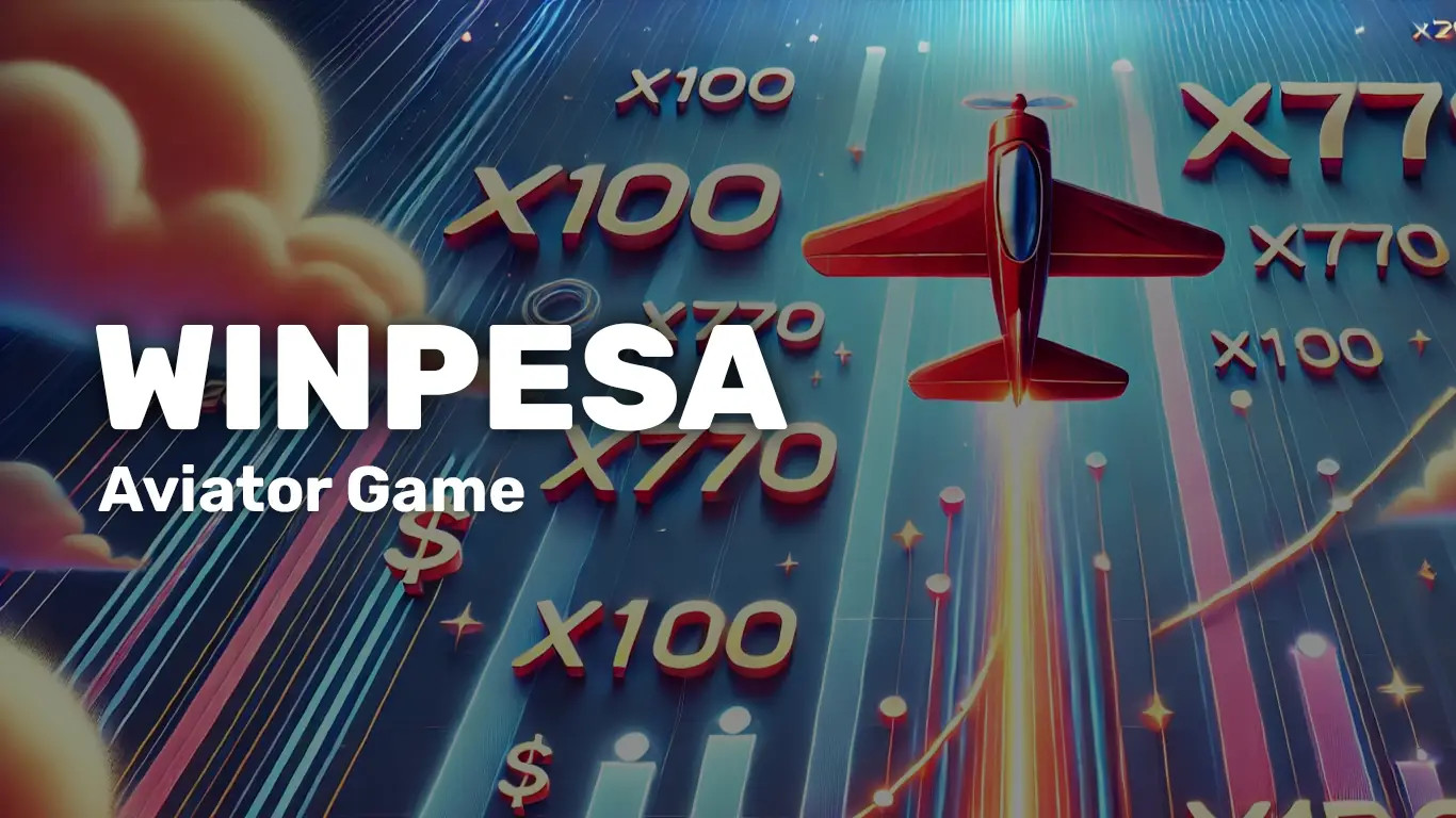 WinPesa Aviator Game in Kenya – Play & Win