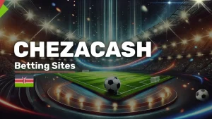 Chezacash Kenya: 200% Bonus, Fast M-Pesa, BCLB-Licensed