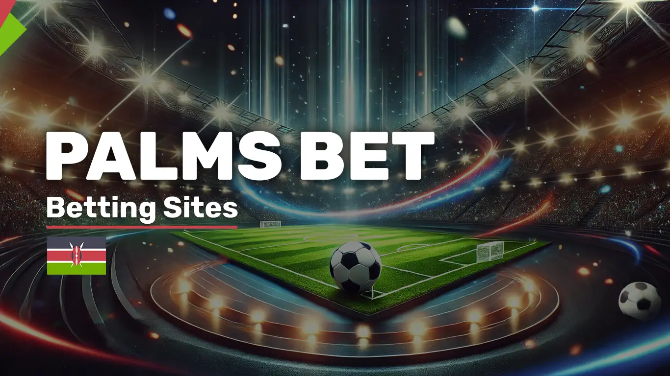 Palms Bet Kenya & Sports Betting Online - bet-ke.com