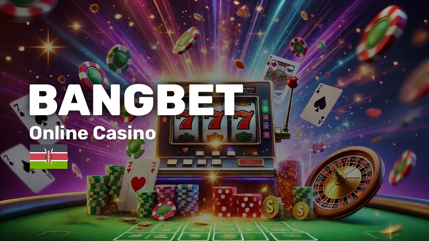 BangBet Casino Kenya – BCLB License, KES 10,000 Bonus